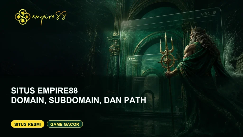 Situs Empire88 domain subdomain dan path — Situs Resmi dan Game Gacor