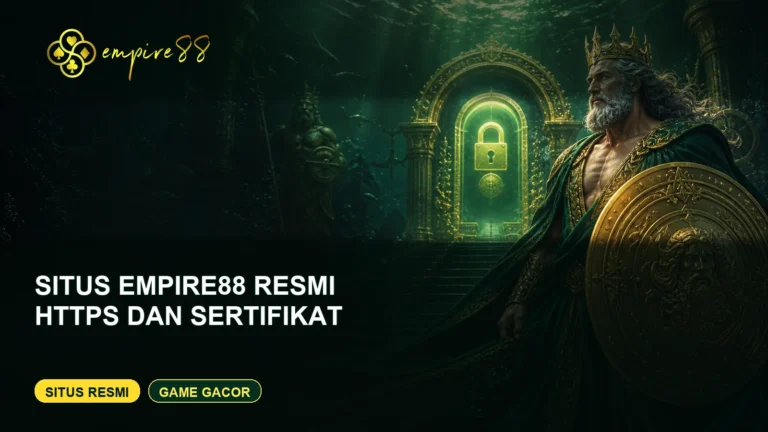 Situs Empire88 resmi HTTPS dan sertifikat — Situs Resmi dan Game Gacor